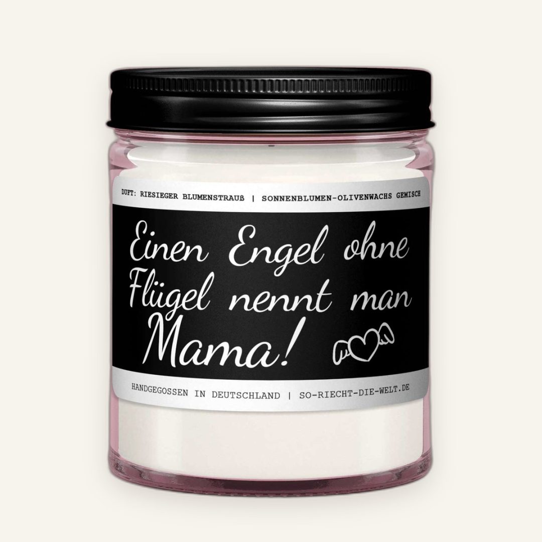 Duftkerze für Mama – Einen Engel ohne Flügel nennt man Mama Duftkerze für Mama – Einen Engel ohne Flügel nennt man Mama